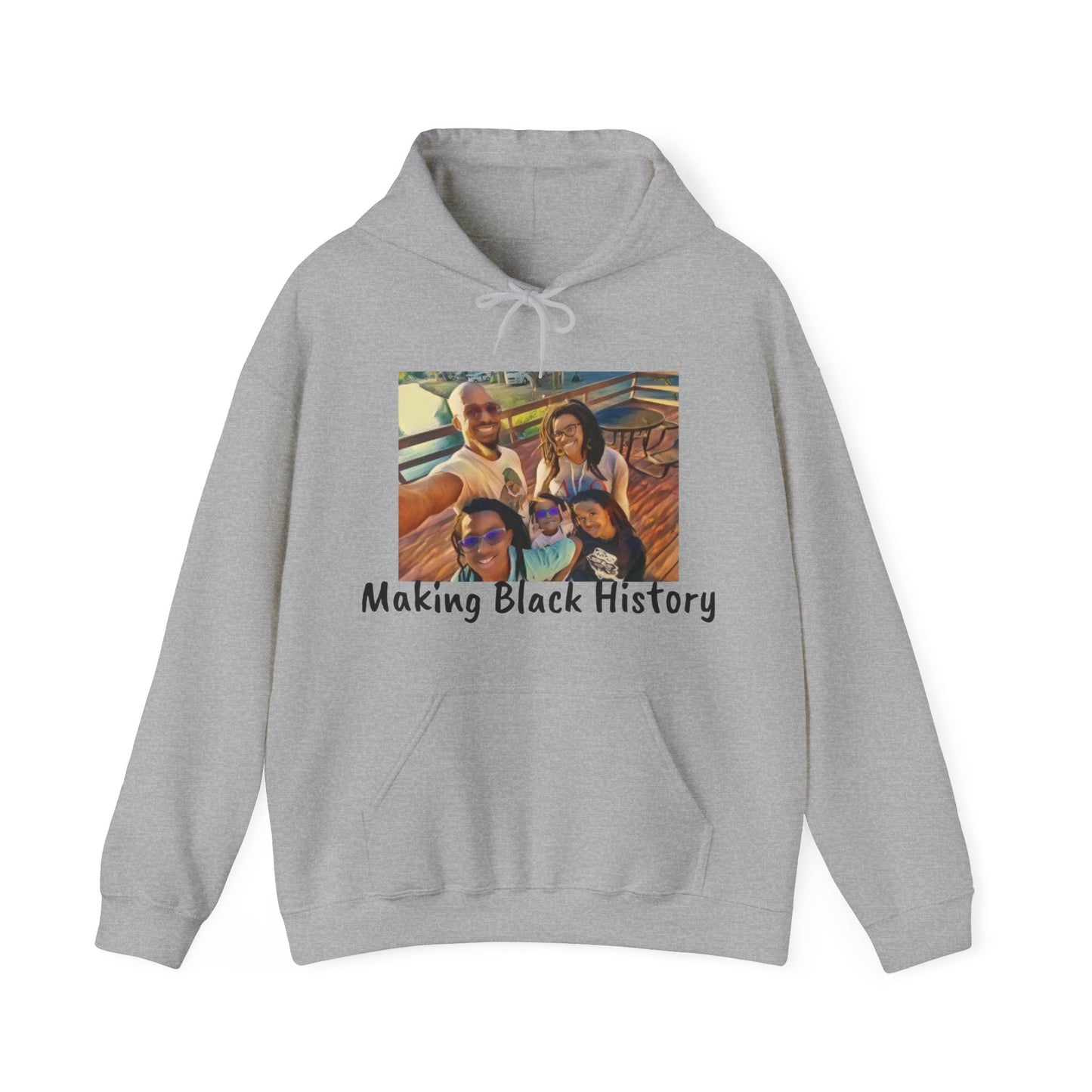 "Making Black History" Unisex™ Hooded Sweatshirt