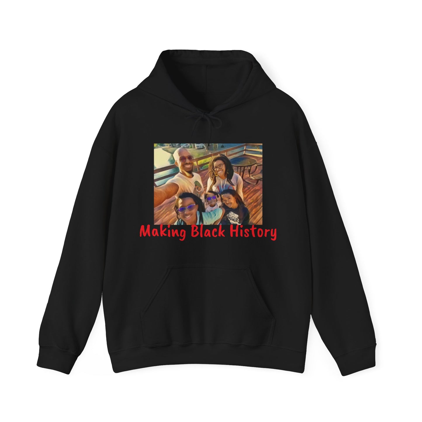 "Making Black History" Unisex™ Hooded Sweatshirt