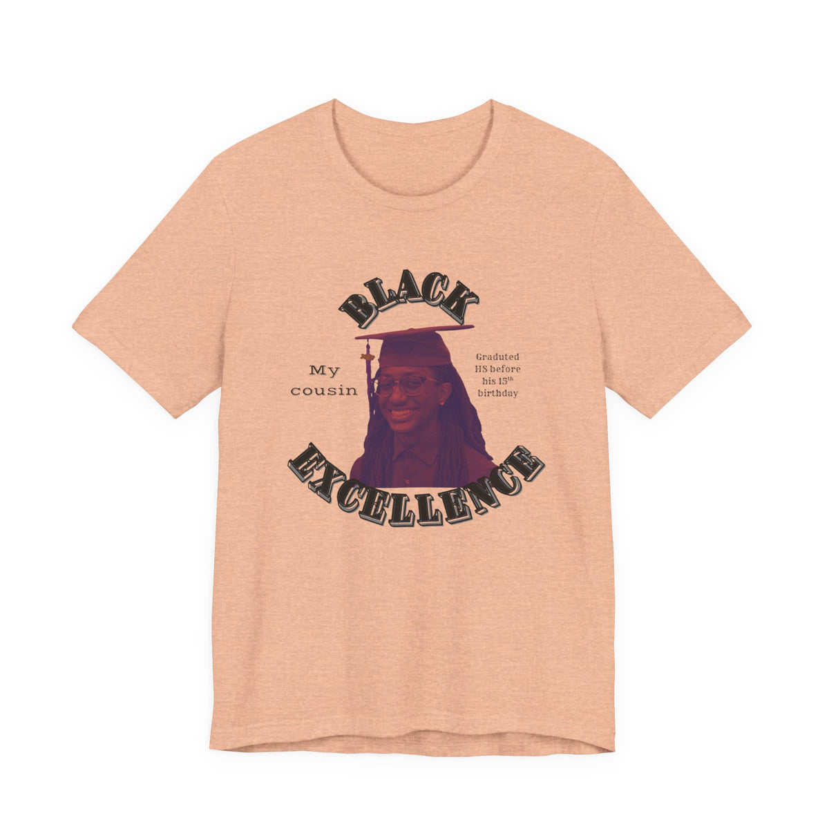 (My cousin) Black Excellence Graduation Tee