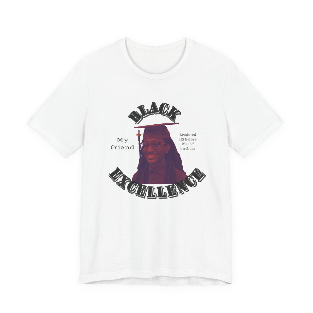 (My friend) Black Excellence Graduation Tee