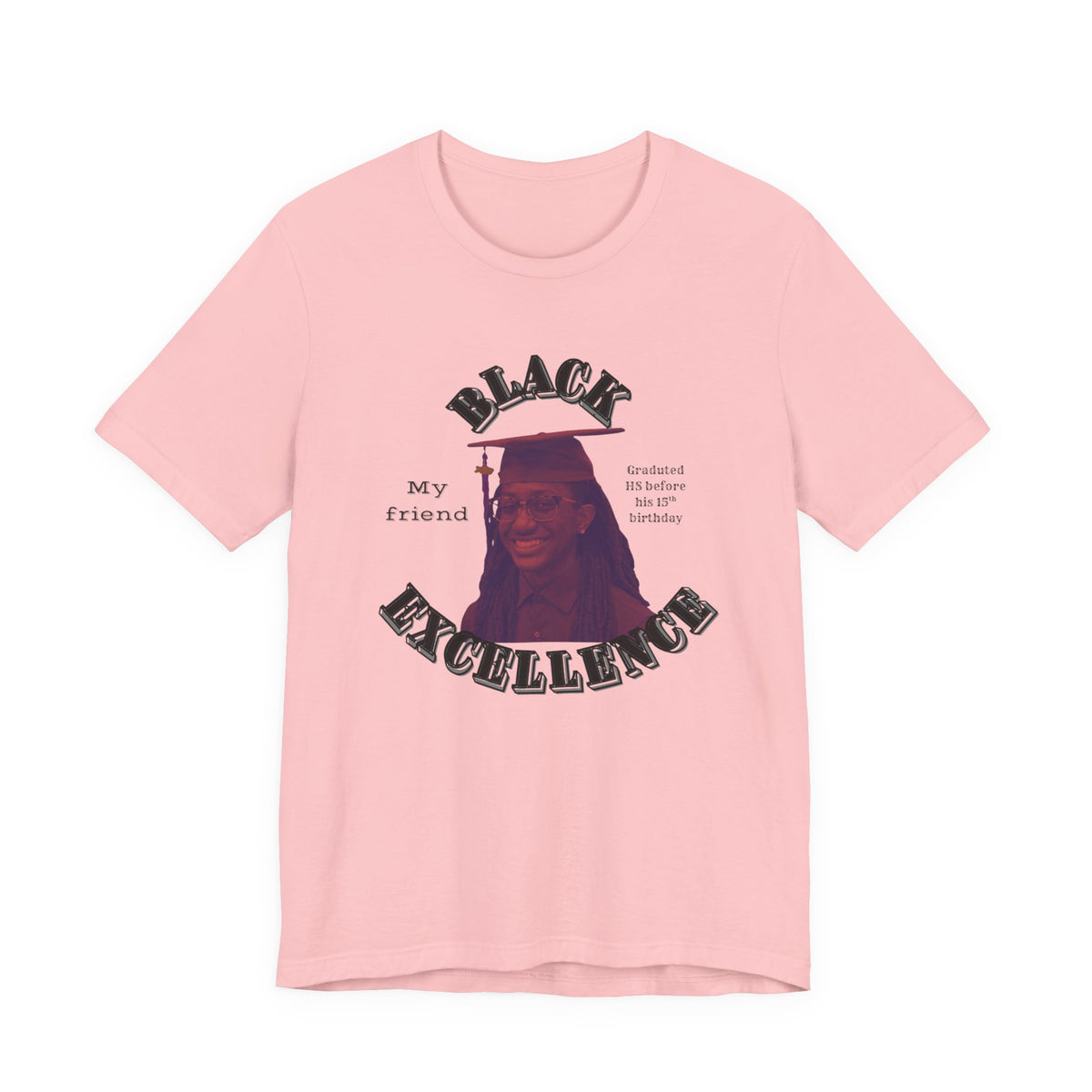 (My friend) Black Excellence Graduation Tee