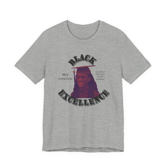 (My cousin) Black Excellence Graduation Tee