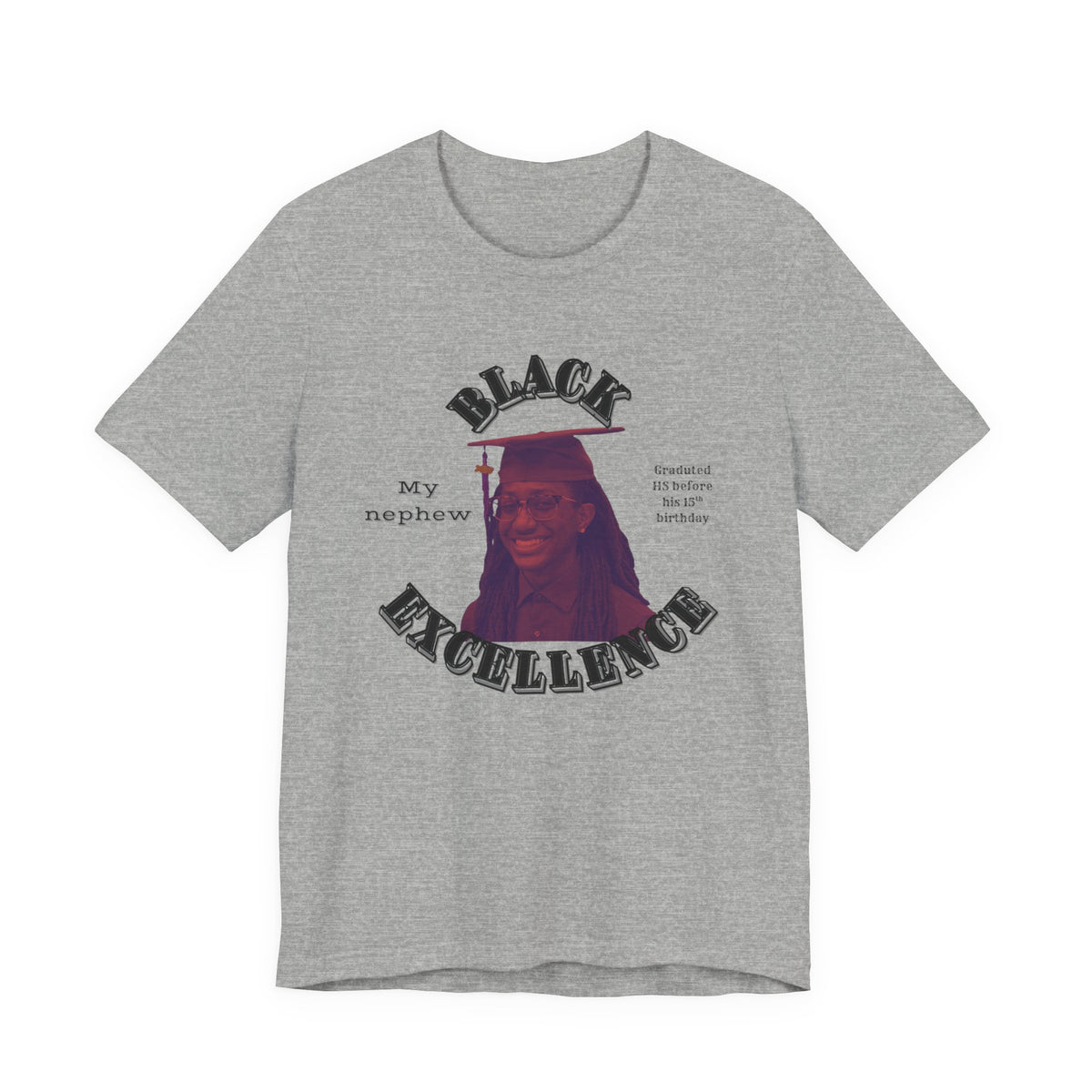 (My nephew) Black Excellence Graduation Tee